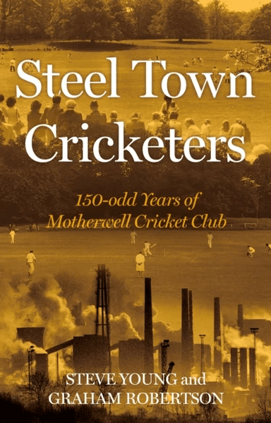 Steel Town Cricketers av Steve Young, Graham Robertson
