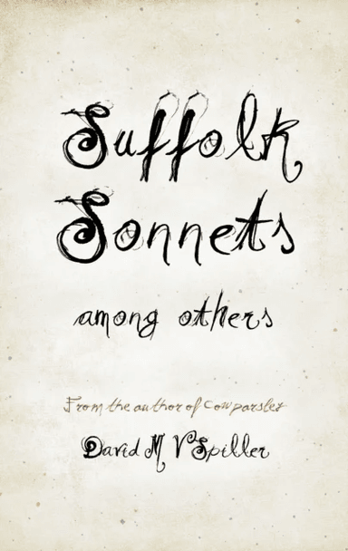 Suffolk Sonnets Among Others av David M V Spiller