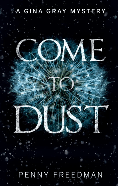 Come to Dust av Penny Freedman