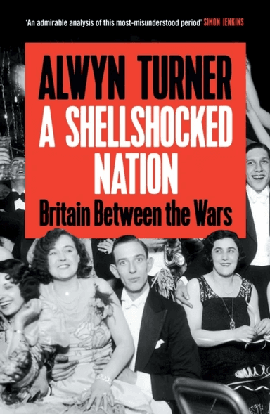 A Shellshocked Nation av Alwyn Turner