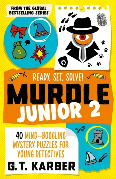 Murdle Junior 2: Ready, Set, Solve! av G. T. Karber