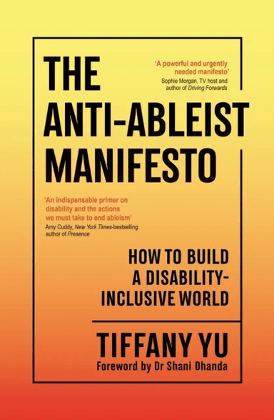 The Anti-Ableist Manifesto av Tiffany Yu