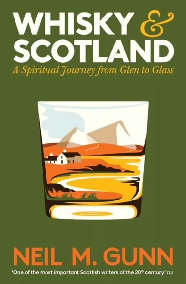 Whisky and Scotland av Neil M. Gunn