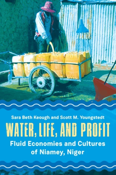 Water, Life, and Profit av Sara Beth Keough, Scott M. Youngstedt