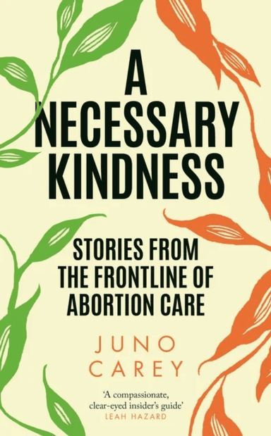 A Necessary Kindness av Juno Carey