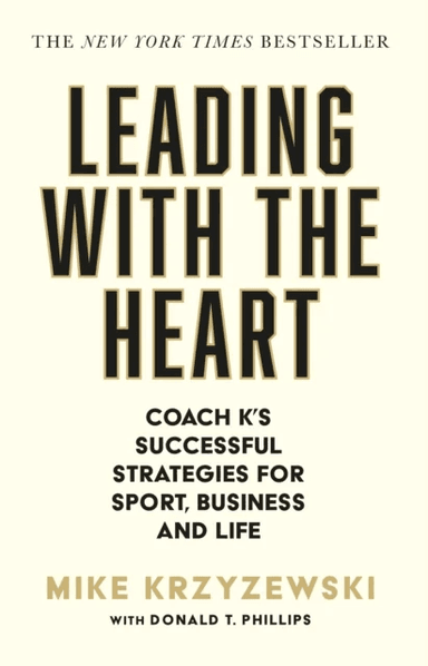 Leading with the Heart av Mike Krzyzewski