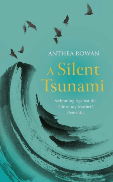 A Silent Tsunami av Anthea Rowan