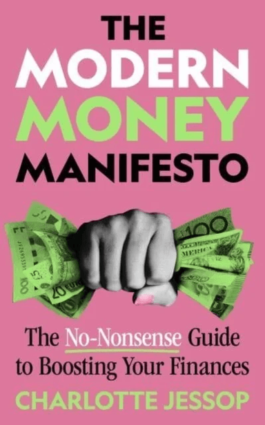 The Modern Money Manifesto av Charlotte Jessop
