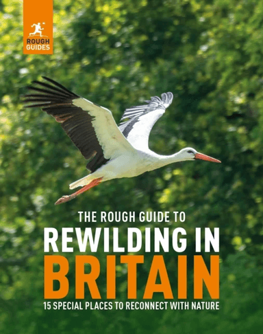 The Rough Guide to Rewilding in Britain av Rough Guides