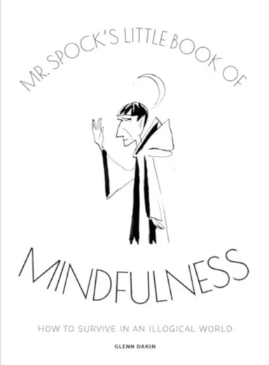 Mr Spock's Little Book of Mindfulness av Glenn Dakin