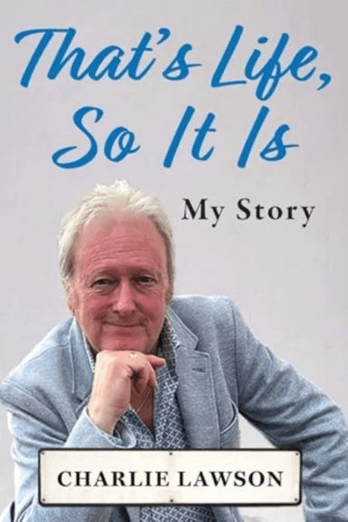 That's Life, So It Is av Charlie Lawson