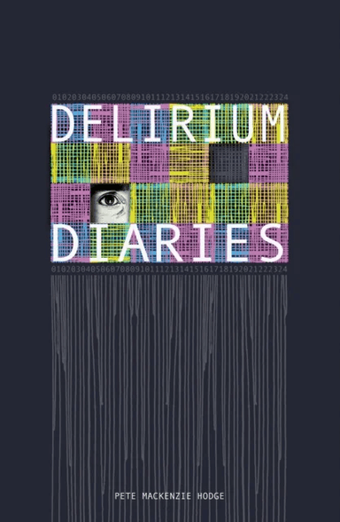 Delirium Diaries av Pete Mackenzie Hodge