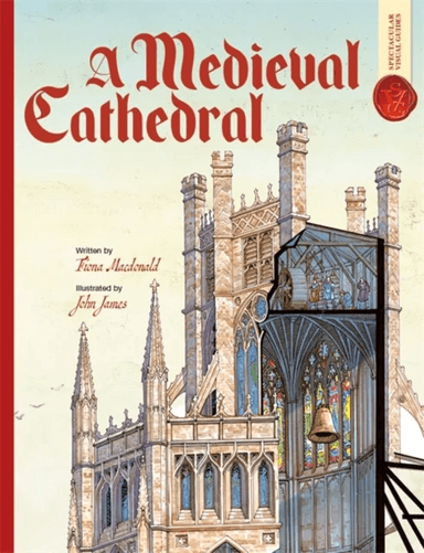 Medieval Cathedral: Spectacular Visual Guides av Fiona Macdonald