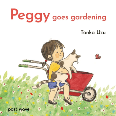 Peggy Goes Gardening av Tonka Uzu