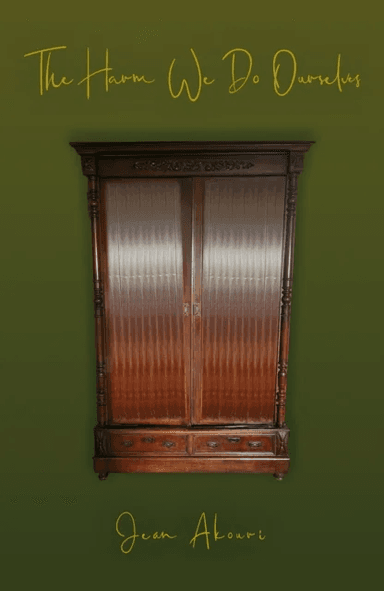 The Harm We Do Ourselves av Jean Akouri