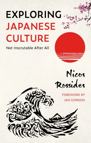 Exploring Japanese Culture av Nicos Rossides