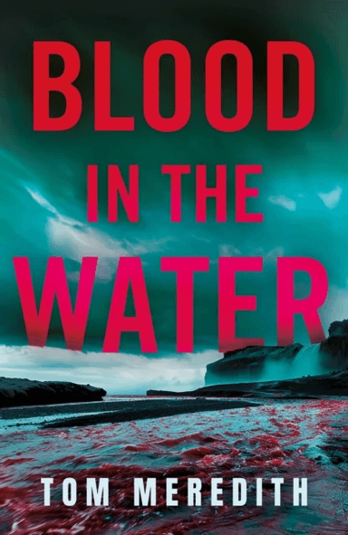 Blood in the Water av Tom Meredith