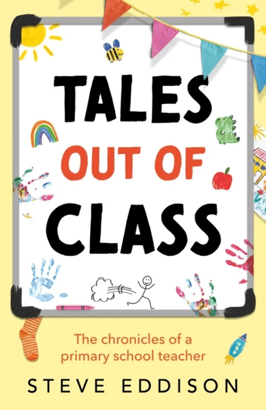Tales out of Class av Steve Eddison