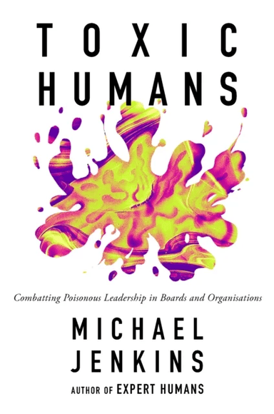 Toxic Humans av Michael (The FutureWork Forum UK) Jenkins