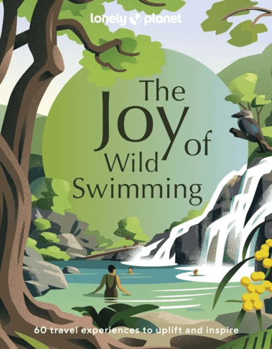 Lonely Planet The Joy of Wild Swimming av Lonely Planet