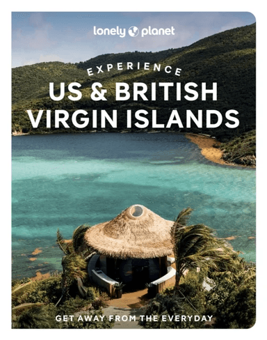 Lonely Planet Experience US &amp; British Virgin Islands av Lonely Planet, Mark Johanson, Joe Sills