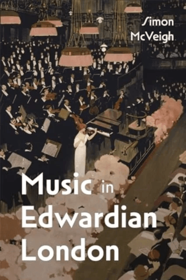 Music in Edwardian London av Simon McVeigh