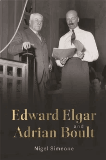 Edward Elgar and Adrian Boult av Nigel Simeone