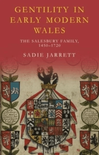 Gentility in Early Modern Wales av Sadie Jarrett