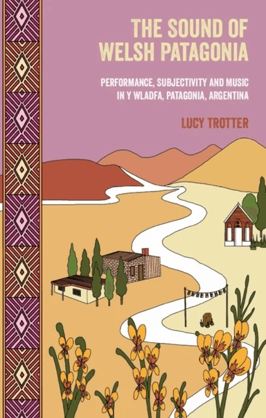 The Sound of Welsh Patagonia av Lucy Trotter