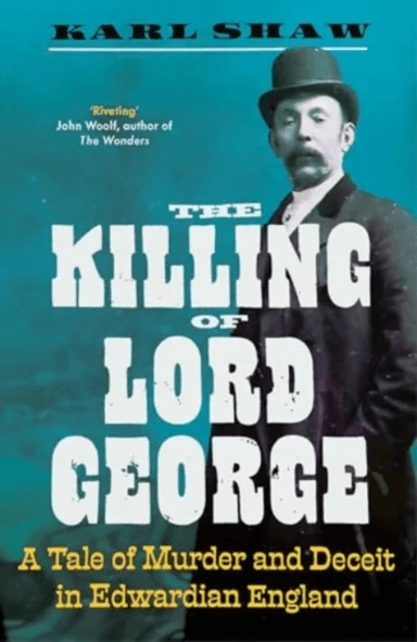 The Killing of Lord George av Karl Shaw