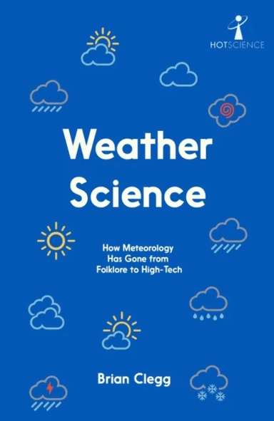 Weather Science av Brian Clegg