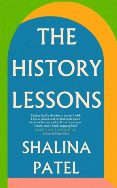 The History Lessons av Shalina Patel