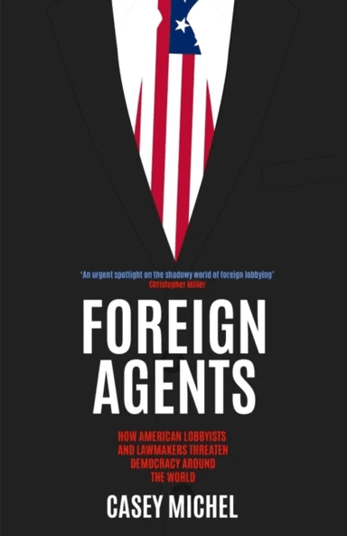 Foreign Agents av Casey Michel