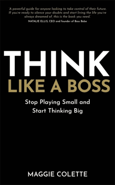 Think Like a Boss av Maggie Colette