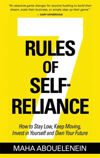 7 Rules of Self-Reliance av Maha Abouelenein