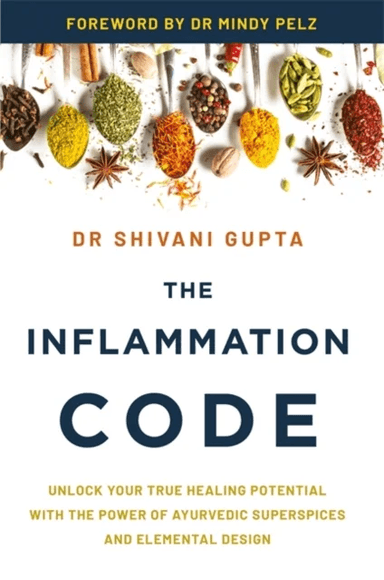 The Inflammation Code av Dr. Shivani Gupta