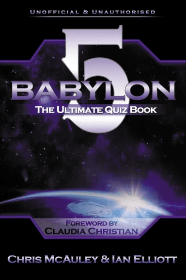 Babylon 5 - The Ultimate Quiz Book av Chris McAuley, Ian Elliott