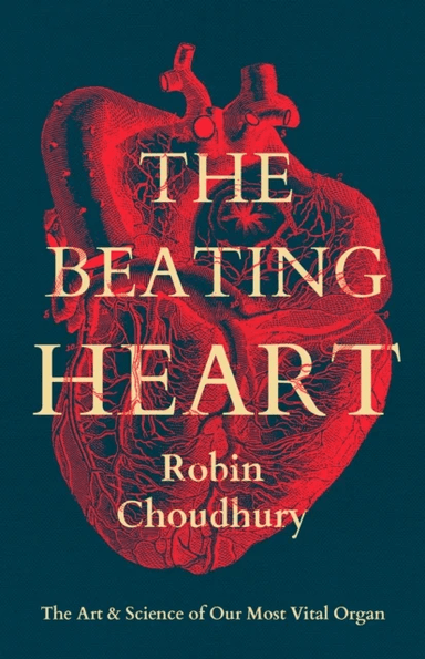 The Beating Heart av Robin Choudhury