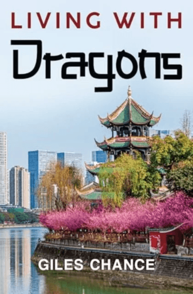 Living with Dragons av Giles Chance