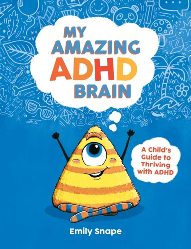 My Amazing ADHD Brain av Emily Snape