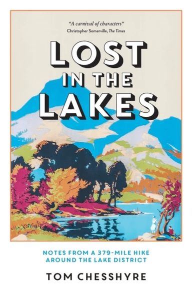 Lost in the Lakes av Tom Chesshyre