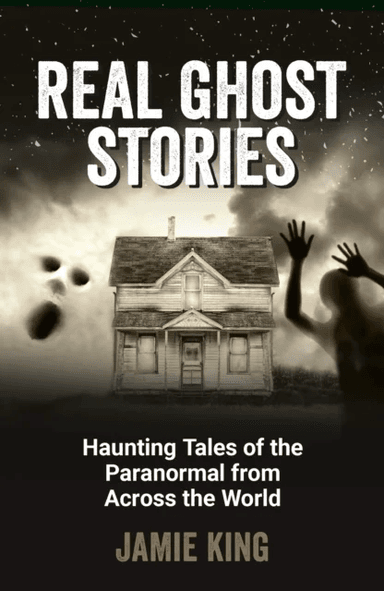 Real Ghost Stories av Jamie King