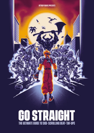 Go Straight: The Ultimate Guide to Side-Scrolling Beat-'Em-Ups av Bitmap Books