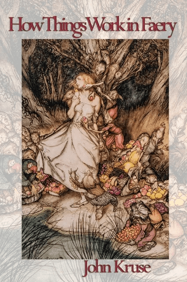 How Things Work in Faery av John Kruse