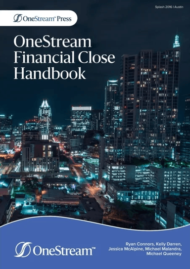OneStream Financial Close Handbook av Ryan Connors, Kelly Darren, Jessica McAlpine