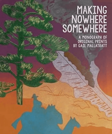 Making Nowhere Somewhere av Gail Mallatratt
