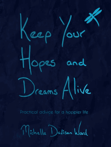 Keep Your Hopes and Dreams Alive av Michelle Davison-Ward