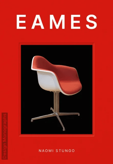 Design Monograph: Eames av Naomi Stungo