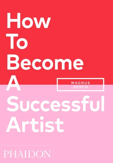 How To Become A Successful Artist av Magnus Resch