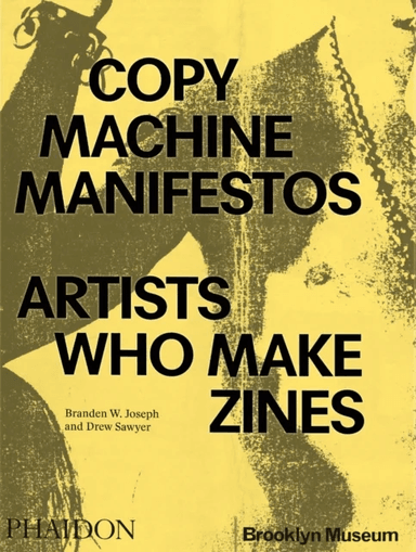 Copy Machine Manifestos av Branden W. Joseph, Dr ew Sawyer